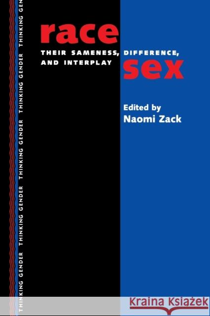 Race/Sex: Their Sameness, Difference and Interplay Zack, Naomi 9780415915908 Routledge