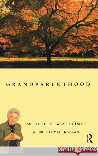 Grandparenthood Ruth K. Westheimer Steven Kaplan 9780415919487 Routledge