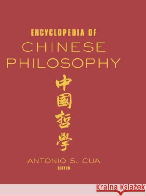Encyclopedia of Chinese Philosophy Antonio S. Cua 9780415939133 Routledge