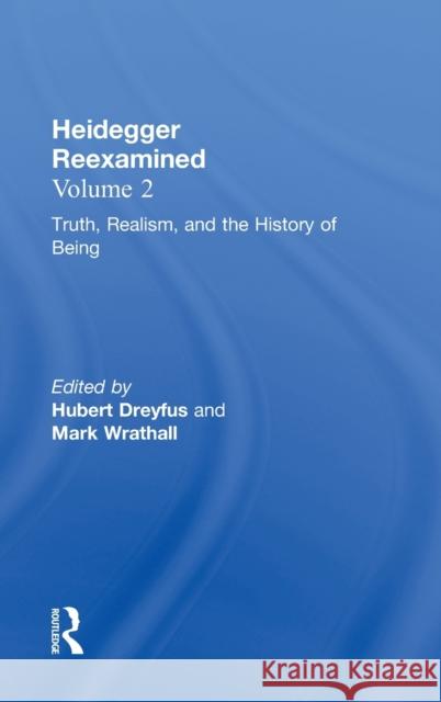 Authenticity, Death, and the History of Being: Heidegger Reexamined Dreyfus, Hubert 9780415940436 Routledge