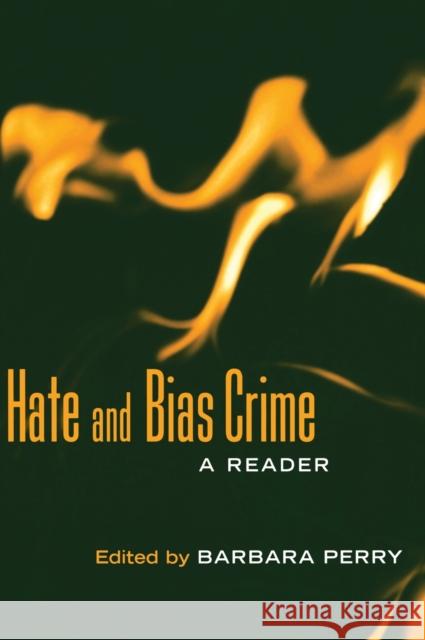 Hate and Bias Crime: A Reader Perry, Barbara 9780415944076