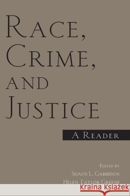 Race, Crime, and Justice: A Reader Gabbidon, Shaun 9780415947060 Routledge