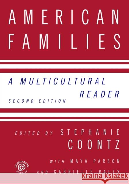 American Families: A Multicultural Reader Coontz, Stephanie 9780415958219 Routledge
