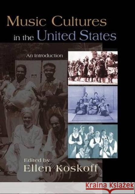 Music Cultures in the United States: An Introduction Koskoff, Ellen 9780415965880 Routledge