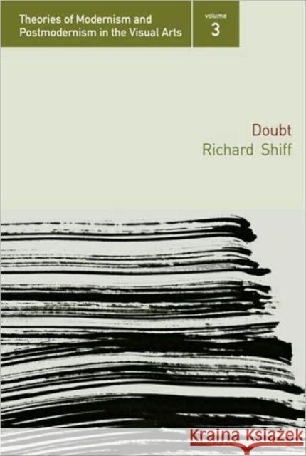 Doubt Richard Shiff Shiff Richard 9780415973083 Routledge