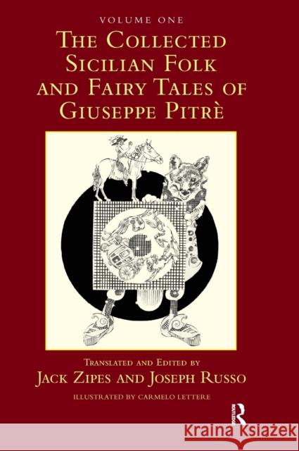 The Collected Sicilian Folk and Fairy Tales of Giuseppe Pitré Zipes, Jack 9780415980302 Taylor & Francis