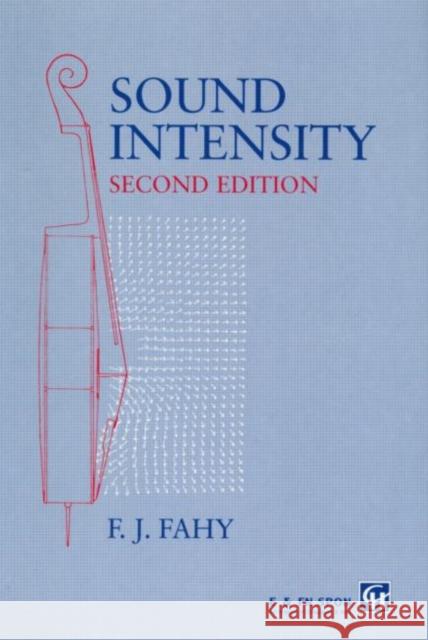 Sound Intensity F. Fahy Fahy 9780419198109 Spon E & F N (UK)
