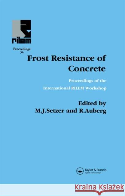 Frost Resistance of Concrete Max Josef Setzer Rainer Auberg 9780419229001 Spons Architecture Price Book