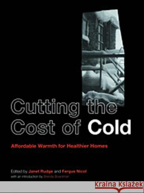 Cutting the Cost of Cold: Affordable Warmth for Healthier Homes Nicol, Fergus 9780419250500 Taylor & Francis Group