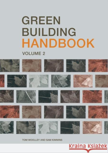 Green Building Handbook: Volume 2: A Guide to Building Products and Their Impact on the Environment Woolley, Tom 9780419253808 Brunner-Routledge