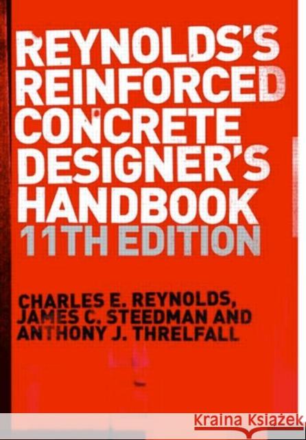 Reinforced Concrete Designer's Handbook Charles E. Reynolds Reynolds/Teedma 9780419258209