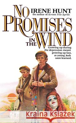 No Promises in the Wind Irene Hunt 9780425099698 Berkley Publishing Group