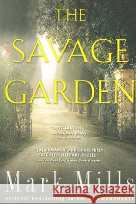 The Savage Garden: A Thriller Mark Mills 9780425221297