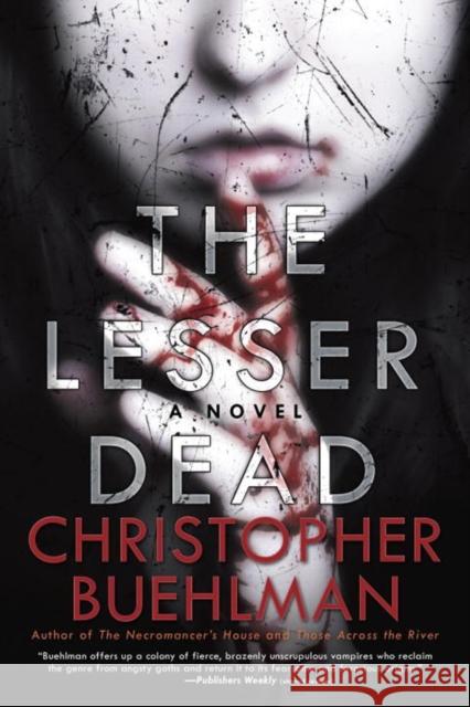 The Lesser Dead Christopher Buehlman 9780425272626