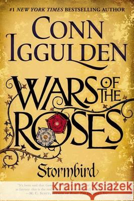 Wars of the Roses: Stormbird Conn Iggulden 9780425275443 Berkley Publishing Group
