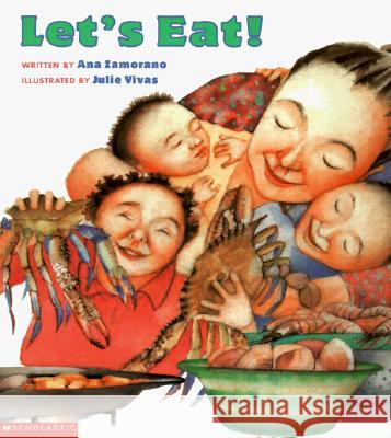 Let's Eat! Ana Zamorano Julie Vivas 9780439067584 Scholastic