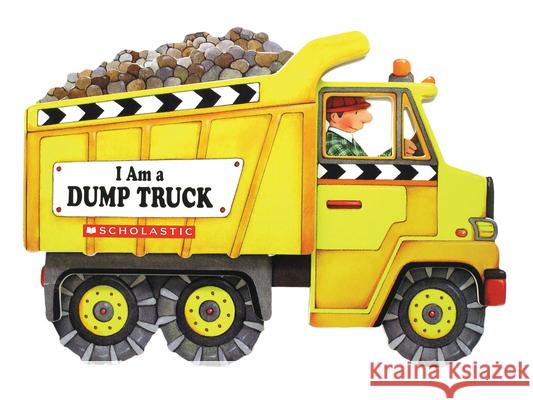 I'm a Dump Truck Josephine Page 9780439916172 Cartwheel Books