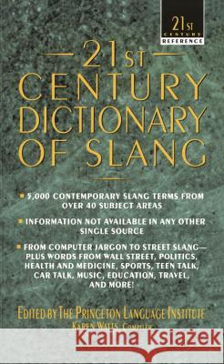 21st Century Dictionary of Slang Princeton Language Institute 9780440215516 Bantam Doubleday Dell Publishing Group Inc