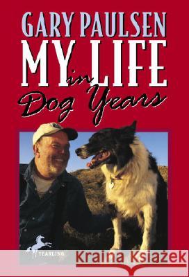 My Life in Dog Years Gary Paulsen Ruth Wright Paulsen 9780440414711