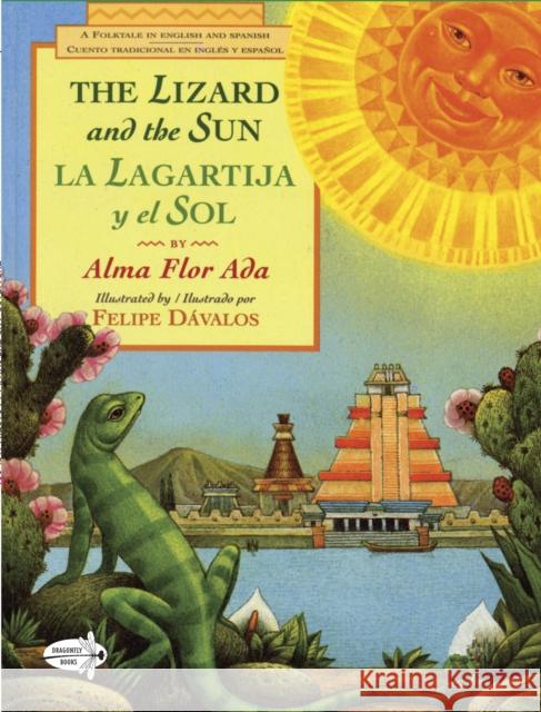 The Lizard and the Sun / La Lagartija Y El Sol Alma Flor Ada Felipe Davalos 9780440415312