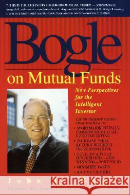 Bogle on Mutual Funds: New Perspectives for the Intelligent Investor John C. Bogle 9780440506829 Dell Publishing Company