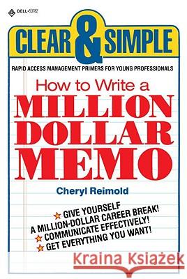 How to Write a Million Dollar Memo Cheryl Reimold 9780440537823 Dell Publishing Company