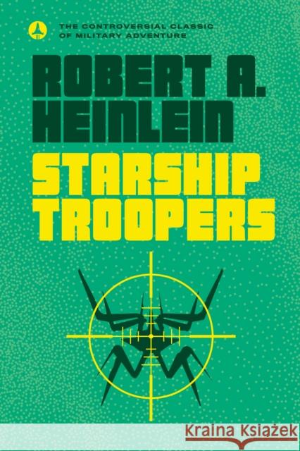 Starship Troopers Robert A. Heinlein 9780441783588 Penguin Putnam Inc