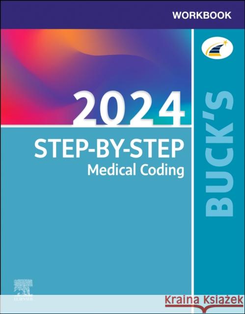 Buck's Workbook for Step-by-Step Medical Coding, 2024 Edition Elsevier 9780443111778 Elsevier Health Sciences