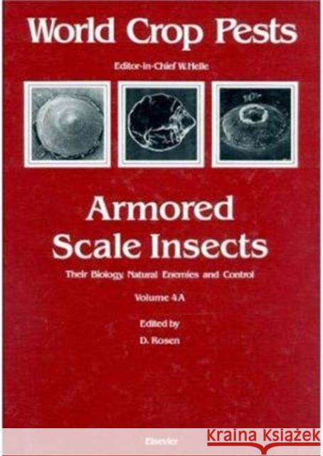 Armored Scale Insects: Volume 4a Unknown, Author 9780444428547