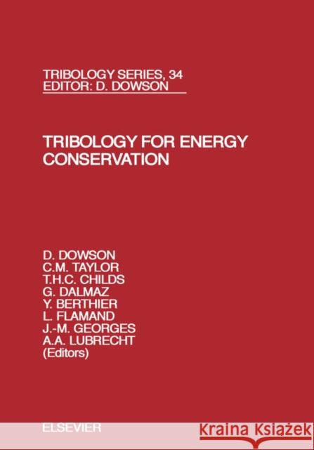 Tribology for Energy Conservation: Volume 34 Flamand, L. 9780444500335 Elsevier Science