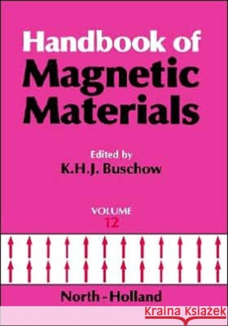 Handbook of Magnetic Materials: Volume 12 Buschow, K. H. J. 9780444502490 North-Holland