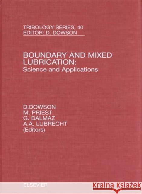 Boundary and Mixed Lubrication: Science and Applications: Volume 40 Dalmaz, G. 9780444509697