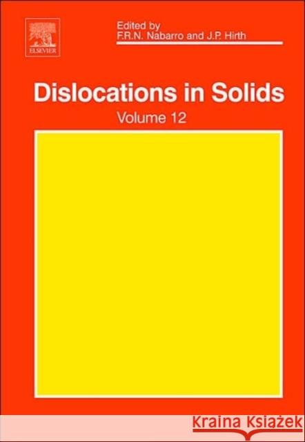 Dislocations in Solids: Volume 12 Nabarro, Frank R. N. 9780444514837 North-Holland