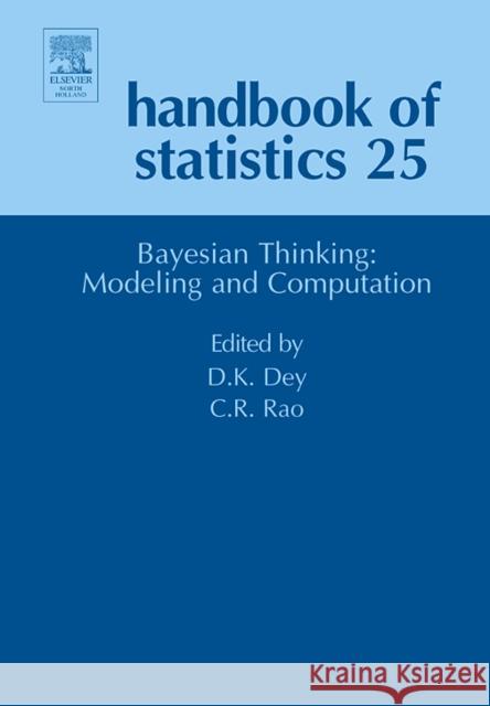 Bayesian Thinking, Modeling and Computation: Volume 25 Dey, Dipak K. 9780444515391 North-Holland
