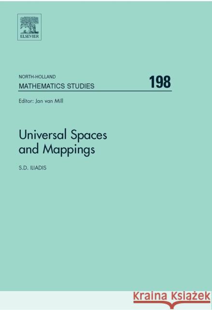 Universal Spaces and Mappings: Volume 198 Iliadis, S. D. 9780444515865 North-Holland