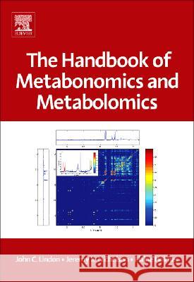 The Handbook of Metabonomics and Metabolomics John C. Lindon Jeremy K. Nicholson Elaine Holmes 9780444528414