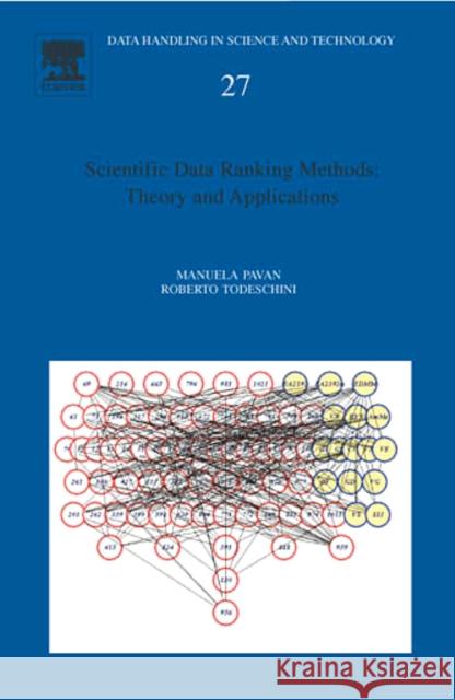 Scientific Data Ranking Methods: Theory and Applications Volume 27 Pavan, Manuela 9780444530202