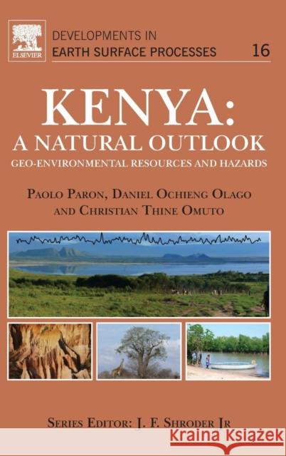 Kenya: A Natural Outlook: Geo-Environmental Resources and Hazards Volume 16 Paron, Paolo 9780444595591 0