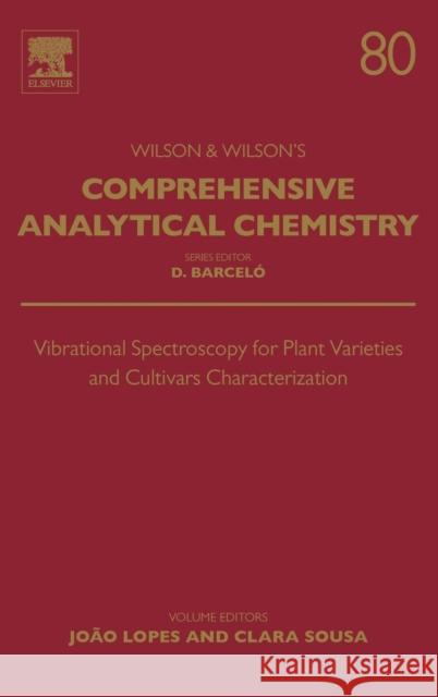 Vibrational Spectroscopy for Plant Varieties and Cultivars Characterization: Volume 80 Barcelo, Damia 9780444640482
