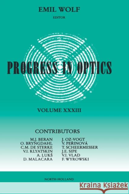 Progress in Optics: Volume 33 Wolf, Emil 9780444818393 Elsevier Science & Technology