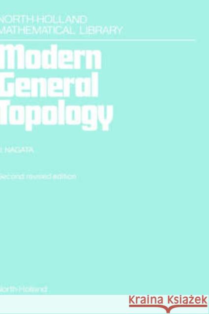 Modern General Topology: Volume 33 Nagata, J. -I 9780444876553 North-Holland
