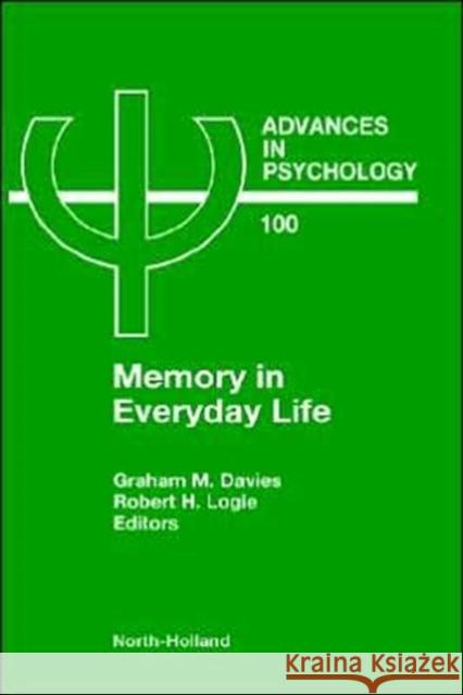 Memory in Everyday Life: Volume 100 Davies, G. M. 9780444889973 North-Holland