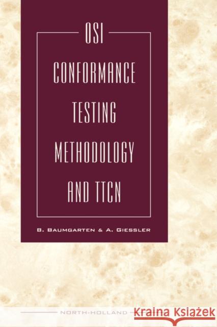 OSI Conformance Testing Methodology and Ttcn Baumgarten, B. 9780444897121 North-Holland
