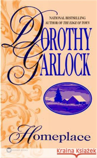 Homeplace Dorothy Garlock 9780446359887 Warner Books