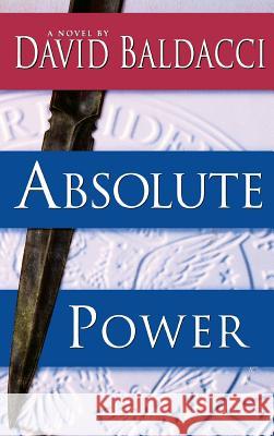 Absolute Power David Baldacci 9780446519960 Warner Books