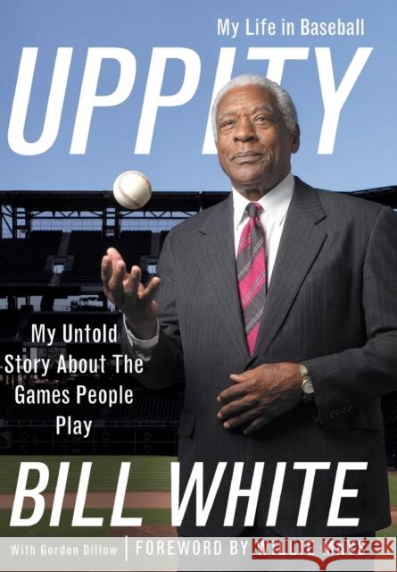 Uppity: My Untold Story About the Games People Play White, Bill 9780446555258