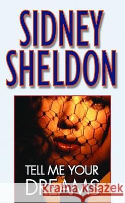 Tell Me Your Dreams Sidney Sheldon 9780446607209 Time Warner Trade Publishing