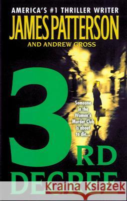 3rd Degree James Patterson, Andrew Gross 9780446614832 Time Warner Trade Publishing