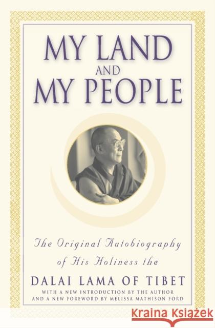 My Land and My People: The Original Autobiography of His Holiness the Dalai Lama of Tibet Dalai Lama                               Melissa Mathison Ford 9780446674218 Warner Books