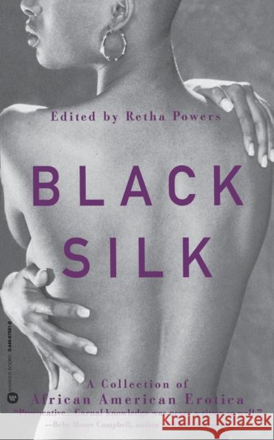 Black Silk: A Collection of African American Erotica Retha Powers 9780446676915 Warner Books